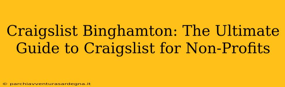 Craigslist Binghamton: The Ultimate Guide to Craigslist for Non-Profits