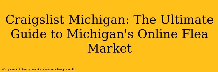 Craigslist Michigan: The Ultimate Guide to Michigan's Online Flea Market