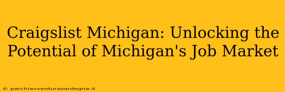 Craigslist Michigan: Unlocking the Potential of Michigan's Job Market