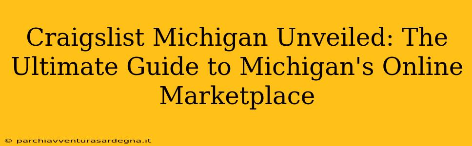 Craigslist Michigan Unveiled: The Ultimate Guide to Michigan's Online Marketplace