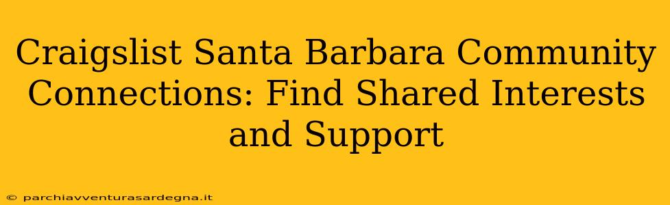 Craigslist Santa Barbara Community Connections: Find Shared Interests and Support