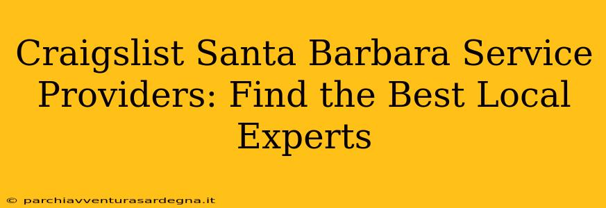 Craigslist Santa Barbara Service Providers: Find the Best Local Experts