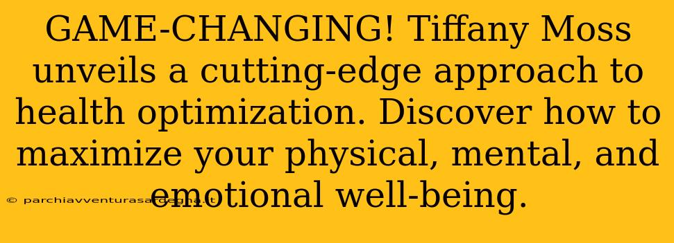 GAME-CHANGING! Tiffany Moss unveils a cutting-edge approach to health optimization. Discover how to maximize your physical, mental, and emotional well-being.