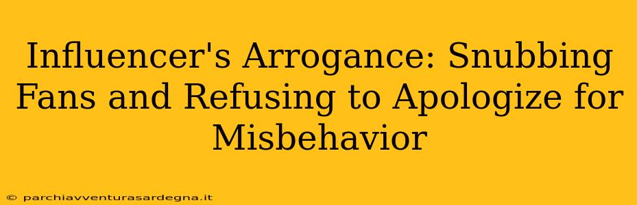 Influencer's Arrogance: Snubbing Fans and Refusing to Apologize for Misbehavior