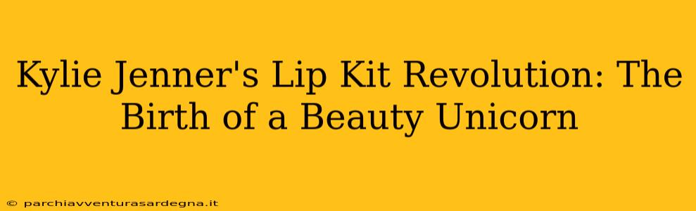 Kylie Jenner's Lip Kit Revolution: The Birth of a Beauty Unicorn