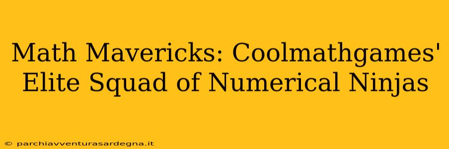 Math Mavericks: Coolmathgames' Elite Squad of Numerical Ninjas