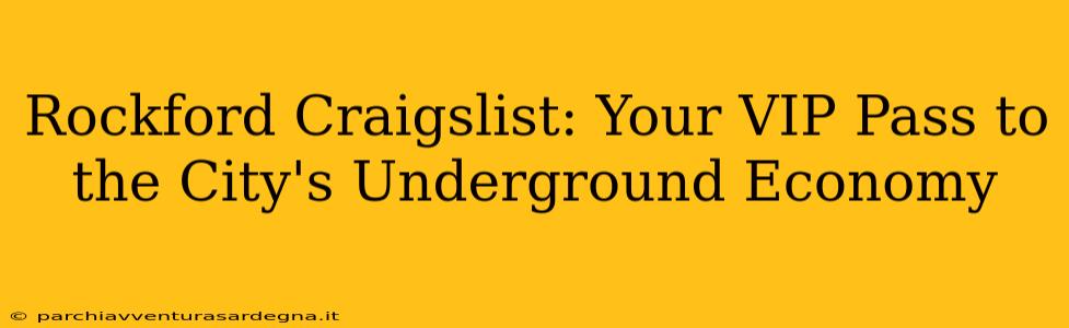 Rockford Craigslist: Your VIP Pass to the City's Underground Economy