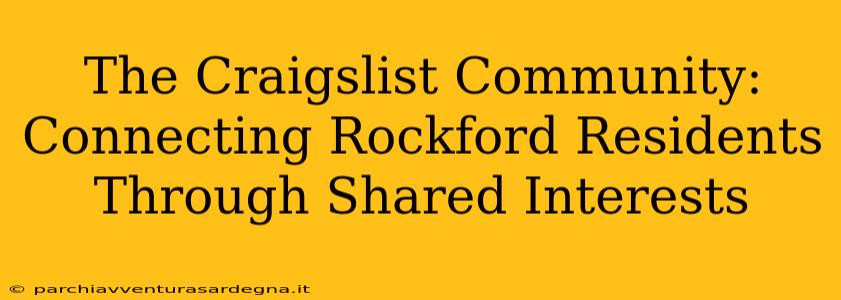 The Craigslist Community: Connecting Rockford Residents Through Shared Interests